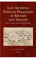 Late Medieval Popular Preaching in Britain and Ireland