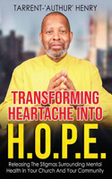 Transforming Heartache Into H.O.P.E.