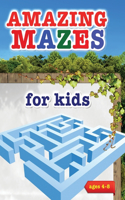 Amazing mazes for kids: Amazing Activity book for Children and Fun with Challenging Mazes!