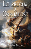 Le retour a Orphalese