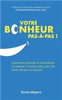 Votre bonheur pas à pas!