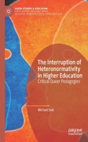 Interruption of Heteronormativity in Higher Education