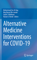 Alternative Medicine Interventions for Covid-19