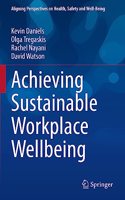 Achieving Sustainable Workplace Wellbeing