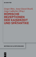 Römische Rezeptionen Der Kaiserzeit Und Spätantike