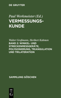 Winkel- Und Streckenmeßgeräte, Polygonierung, Triangulation Und Trilateration: (2161 Sammlung Göschen)