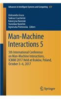 Man-Machine Interactions 5