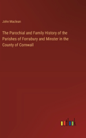 Parochial and Family History of the Parishes of Forrabury and Minster in the County of Cornwall