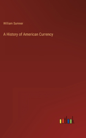 History of American Currency