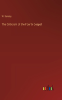 The Criticism of the Fourth Gospel