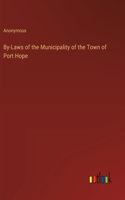 By-Laws of the Municipality of the Town of Port Hope