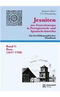 Jesuiten Aus Zentraleuropa in Portugiesisch- Und Spanisch-Amerika. Ein Bio-Bibliographisches Handbuch. Band 5