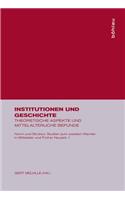 Institutionen Und Geschichte: Theoretische Aspekte Und Mittelalterliche Befunde