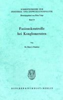 Fusionskontrolle Bei Konglomeraten: (Schriftenreihe Zur Industrie- Und Entwicklungspolitik)