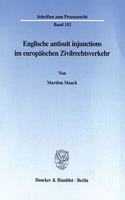 Englische Antisuit Injunctions Im Europaischen Zivilrechtsverkehr