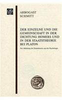 Der Einzelne Und Die Gemeinschaft in Der Dichtung Homers Und in Der Staatstheorie Bei Platon