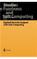 Applied Decision Support with Soft Computing