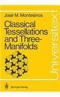 Classical Tessellations and Three-Manifolds