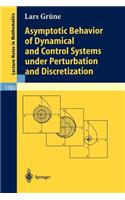 Asymptotic Behavior of Dynamical and Control Systems Under Pertubation and Discretization