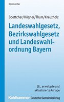 Landeswahlgesetz, Bezirkswahlgesetz Und Landeswahlordnung Bayern