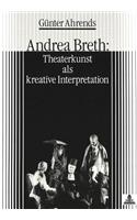 Andrea Breth: Theaterkunst ALS Kreative Interpretation