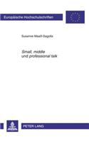 «Small», «Middle» Und «Professional Talk»: Ein Interaktiv-Interkultureller Ansatz Im Fachsprachenunterricht Englisch Zur Erlangung Fachkommunikativer Kompetenz