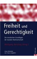 Freiheit Und Gerechtigkeit: Die Moralischen Grundlagen Der Sozialen Marktwirtschaft- Unter Mitarbeit Von Claus Langbehn