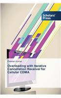 Overloading with Iterative Cancellation Receiver for Cellular CDMA