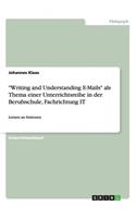 Writing and Understanding E-Mails als Thema einer Unterrichtsreihe in der Berufsschule, Fachrichtung IT