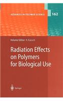 Radiation Effects on Polymers for Biological Use