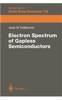 Electron Spectrum of Gapless Semiconductors: (116 Springer Series in Solid-State Sciences)