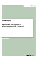 Qualitätssicherung durch schulübergreifende Standards: (German)