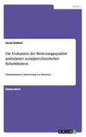 Die Evaluation der Betreuungsqualität ambulanter sozialpsychiatrischer Rehabilitation