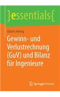 Gewinn- Und Verlustrechnung (Guv) Und Bilanz Für Ingenieure