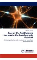 Role of the Subthalamic Nucleus in the basal ganglia network