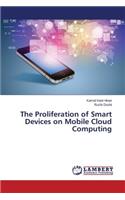 Proliferation of Smart Devices on Mobile Cloud Computing
