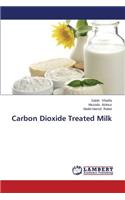 Carbon Dioxide Treated Milk