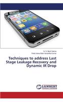 Techniques to address Last Stage Leakage Recovery and Dynamic IR Drop