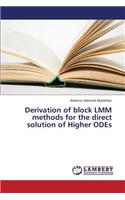 Derivation of block LMM methods for the direct solution of Higher ODEs: (English)