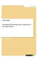 Strategische Planung einer Arztpraxis in der Stadt Erfurt