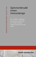 Gjennombrudd innen immunterapi: Den nye CAR-T-celleterapien for autoimmune sykdommer som multippel sklerose, leddgikt, diabetes og mange andre