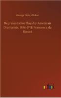 Representative Plays by American Dramatists