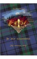 Je me souviens - Ich erinnere mich