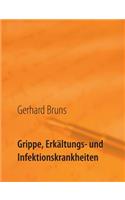 Grippe, Erkältungs- und Infektionskrankheiten
