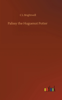 Palissy the Huguenot Potter