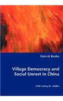 Village Democracy and Social Unrest in China