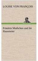 Fraulein Muthchen Und Ihr Hausmeier: (German)