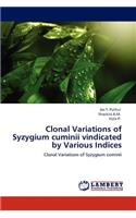 Clonal Variations of Syzygium cuminii vindicated by Various Indices