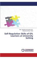 Self-Regulation Skills of EFL Learners at University Setting
