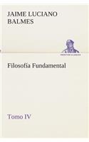 Filosofía Fundamental, Tomo IV: (Spanish)